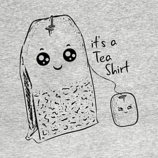 Its a Tea Shirt T-Shirt